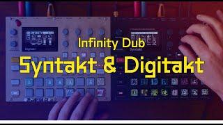 Infinity l Dub Techno Syntakt & Digitakt