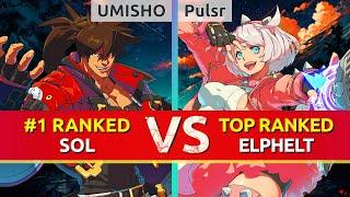 GGST ▰ UMISHO (#1 Ranked Sol) vs Pulsr (TOP Ranked Elphelt). High Level Gameplay