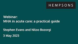 Hempsons webinar: MHA in acute care a practical guide - 3 May 2023