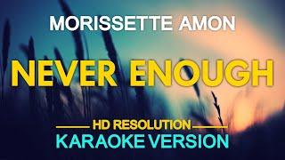 NEVER ENOUGH - Morissette Amon (Loren Allrred "The Greatest Showman" OST) ️ [ KARAOKE ] 