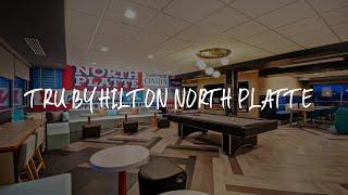 Tru By Hilton North Platte Review - North Platte , United States of America