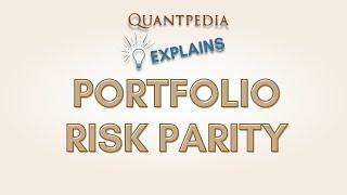 Quantpedia Explains - Portfolio Risk Parity