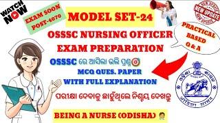 OSSSC NURSING SURE SELECTION MCQ MODEL-24MOST PROBABLE QUES.WITH ANS. PRACTICAL BASED GYNECOLOGY