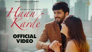 HAAN KARDE - Ghanu Musics | Simran | Harman Dhingra | New Haryanvi Song 2022