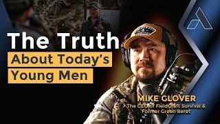 What Young Men Need to Hear Right Now | Mike Glover