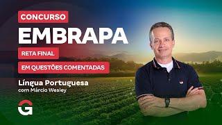 Concurso EMBRAPA  | Reta final em Questões Comentadas de Língua Portuguesa com Márcio Wesley