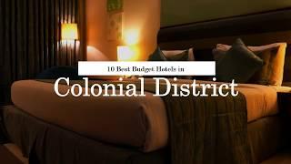 10 Best Budget Hotels in Colonial District - July 2018