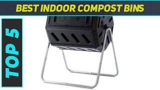 Top 5 Best Indoor Compost Bins 2023