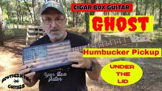 Cigar Box Guitar - Ghost Humbucker with Distortion - Under the Lid.