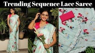 Trending Floral Print Sequence Lace Saree | #sareeswag