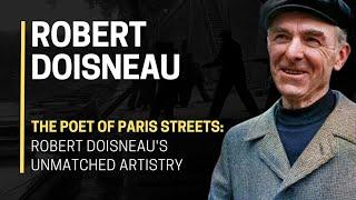  The POET of Paris Streets: Robert Doisneau's UNMATCHED Artistry ​