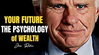 Jim Rohn - Wealth Wisdom: Understanding The Psychology of Money