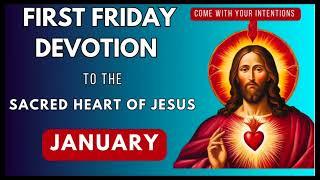 FIRST FRIDAY DEVOTION TO THE SACRED HEART OF JESUS || FIRST FRIDAY JANUARY 2025 