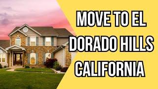 Move to El Dorado Hills California | Living in El Dorado Hills California