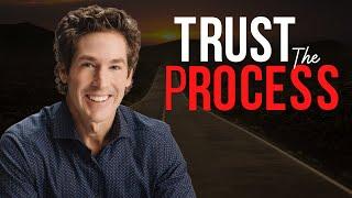 TRUST THE PROCESS - Joel Osteen | POWERFUL MOTIVATIONAL SPEECH