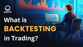 Backtesting 101: Ensure Your Trading Strategies Work Before You Trade | Quantra Course 