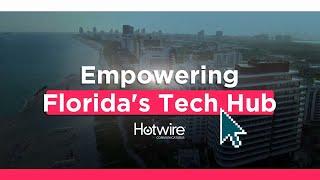 Empowering Florida's Tech Hub | Hotwire Communications