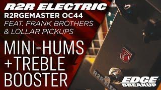 Treble Booster with Mini-Humbuckers! R2R Electric feat. Lollar Pickups // Guitar Pedal Demo