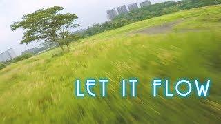 Let it flow | FPV Freestyle