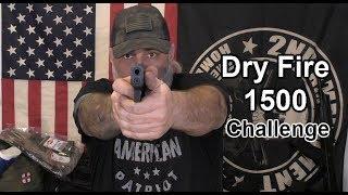 Dry Fire 1500 Challenge