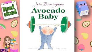 AVOCADO BABY  John Burningham | Read Aloud #storyoftheweek