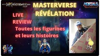 LIVE REVIEW MASTERVERSE - Les Maîtres De L'Univers Révélation - Toutes les figurines !!!