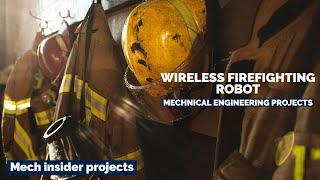 Wireless Fire Fighting Robot: A Solution for Effective Fire Control | Mech insider projects