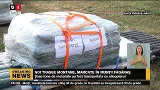 NOI TRASEE MONTANE, MARCATE ÎN MUNȚII FĂGĂRAȘ_Știri B1_16 aug 2022