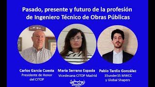 Pasado, presente y futuro de la profesión de Ingeniero Técnico de Obras Públicas