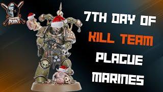 7th Day of Kill Team! Plague Marines