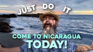 Why You Need to Come to Nicaragua NOW! 