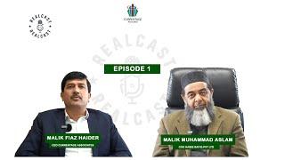 REALCAST EPISODE 1 | MALIK MUHAMMAD ASLAM | CAPITAL SMART CITY | CURRENTAGE ASSOCIATES