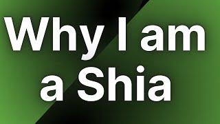 Why I am a Shia?