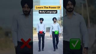 Learn the power of body language (Look confident & dominating)