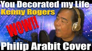 You Decorated my Life - Kenny Rogers (Philip Arabit & paulo torralba osorio Cover)