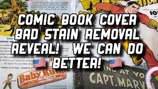 Comic Book Cover Bad Stain Removal Reveal! We Can Do Better! 