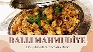 2.Mahmud'un En Sevdiği Yemek Ballı Mahmudiye