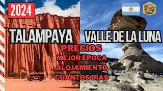 Talampaya vs Valle de la Luna  Which is better?  Complete guide to visit them [2024]