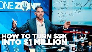 How to Turn $5K into $1 Million - Grant Cardone