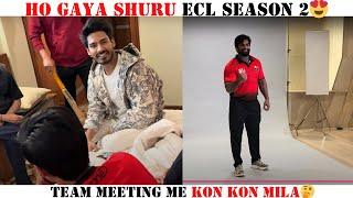 Ho Gaya Shuru ECL Season 2| First Team Meeting Me Kon Kon Mila| Nitin Chandila