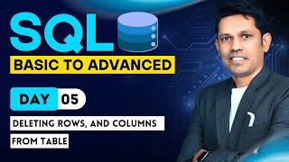 SQL from basic to Advanced | Deleting rows, and columns From Table - Day - 5