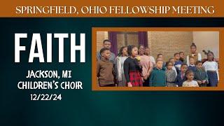 “Faith” | Jackson, MI Children’s Choir | 2024 Springfield, Ohio Fellowship Meeting