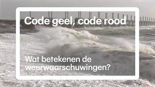 Code geel, code rood: dit betekent het - RTL NIEUWS