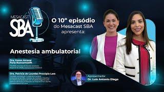 10º Episódio Mesacast - Anestesia Ambulatorial