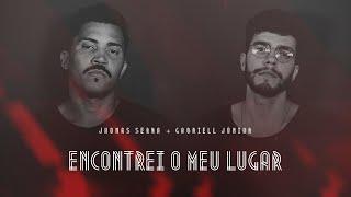 Encontrei o Meu Lugar (ao vivo) - Jhonas Serra & Gabriell Junior