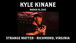 Kyle Kinane • 2012 March 15 • Live at Strange Matter • Richmond, Virginia