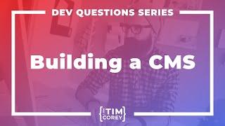 148. Should I Build a CMS or Should I Buy One?