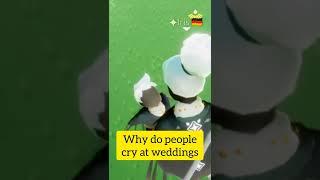 Did you cried at wedding too ? 