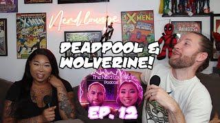 Will Deadpool & Wolverine Save the MCU?? | The Nerd Lounge Podcast Ep. 12