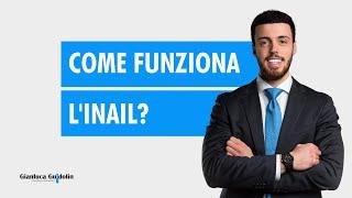 Come funziona l'INAIL?